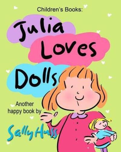 Cover for Sally Huss · Julia Loves Dolls (Pocketbok) (2015)