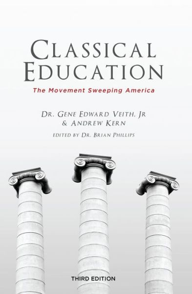 Cover for Gene Edward Veith Jr. · Classical Education The Movement Sweeping America (Paperback Book) (2015)