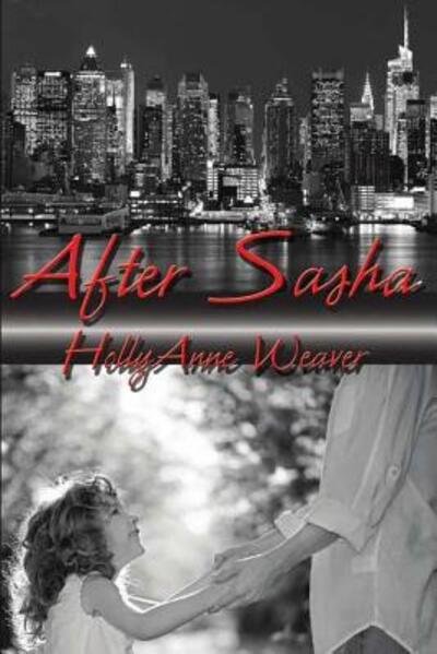 Cover for Hollyanne Weaver · After Sasha (Paperback Book) (2016)