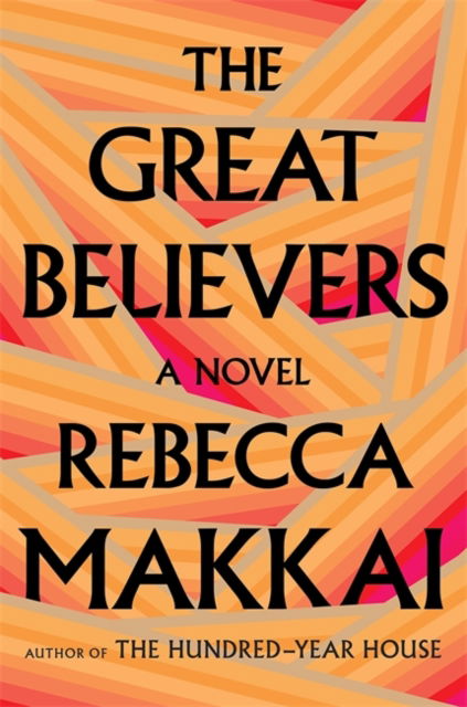 Cover for Rebecca Makkai · The Great Believers (Hardcover Book) (2018)