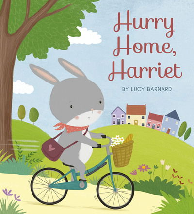 Cover for Lucy Barnard · Hurry Home, Harriet: A Birthday Story - Storytime (Paperback Book) (2020)