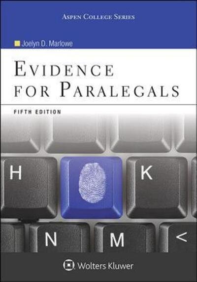 Evidence for Paralegals - Marlowe - Książki - Wolters Kluwer Law & Business - 9780735590137 - 17 sierpnia 2015