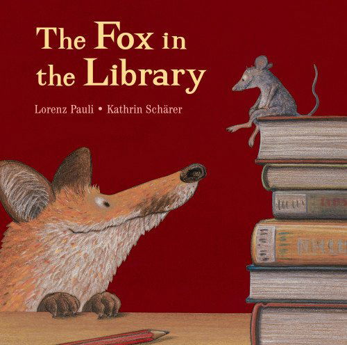 Cover for Lorenz Pauli · The Fox in the Library (Paperback Book) (2015)