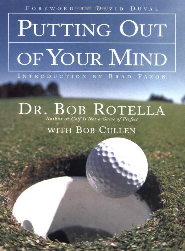 Cover for Dr. Bob Rotella · Putting Out of Your Mind (Book) [1st edition] (2001)