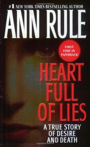 Cover for Ann Rule · Heart Full of Lies: A True Story of Desire and Death (Pocketbok) (2004)