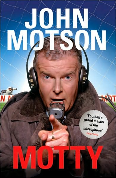 Cover for John Motson · Motty: Forty Years in the Commentary Box (Paperback Book) (2010)