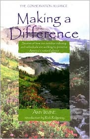 Cover for Amy Irvine · Making a Difference: Inspirational Stories of How Outdoor Industry and Individuals Are Working to Preserve America's Natural Places (Paperback Book) (2001)