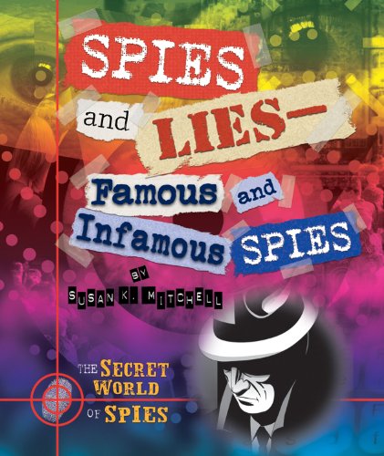 Cover for Susan K. Mitchell · Spies and Lies: Famous and Infamous Spies (The Secret World of Spies) (Hardcover Book) (2012)