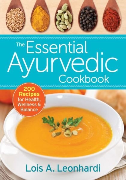 Cover for Lois Leonhardi · Essential Ayurvedic Cookbook (Paperback Book) (2015)