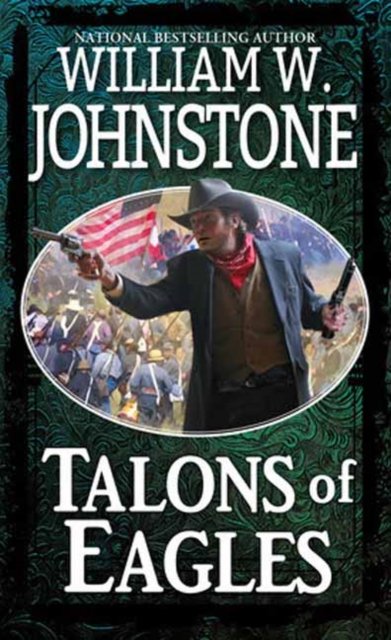 Talons of Eagles - William W. Johnstone - Książki - Kensington Publishing - 9780786051137 - 23 lipca 2024