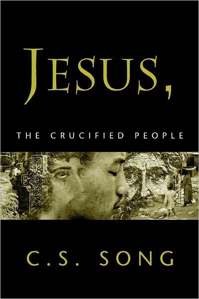 Cover for C S Song · Jesus, the Crucified People (Paperback Book) (2001)