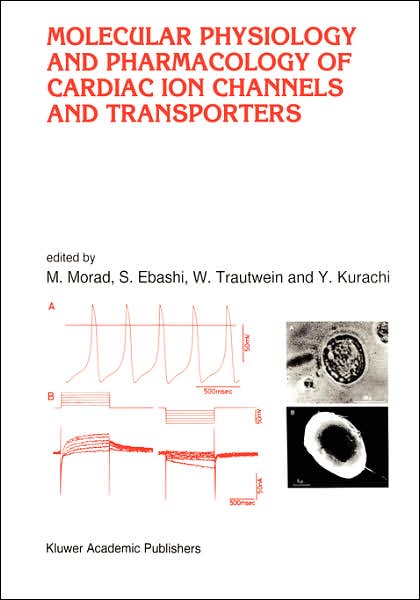 Cover for M Morad · Molecular Physiology and Pharmacology of Cardiac Ion Channels and Transporters - Developments in Cardiovascular Medicine (Hardcover Book) (1996)