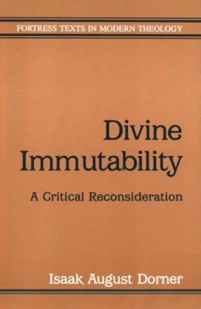 Cover for Claude Welch · Divine Immutability: A Critical Reconsideration - Fortress Texts in Modern Theology (Paperback Book) [1st Fortress Press Ed edition] (2000)