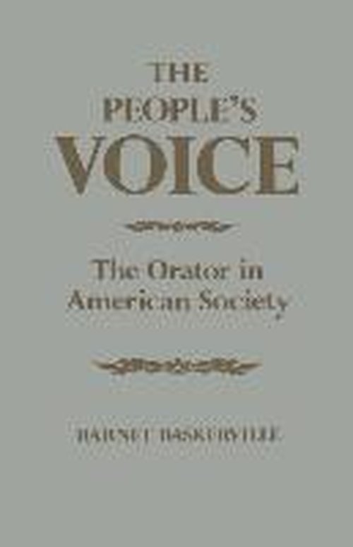 Cover for Barnet Baskerville · The People's Voice: The Orator in American Society (Paperback Book) (2014)