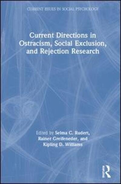 Cover for Selma C. Rudert · Current Directions in Ostracism, Social Exclusion and Rejection Research - Current Issues in Social Psychology (Inbunden Bok) (2019)