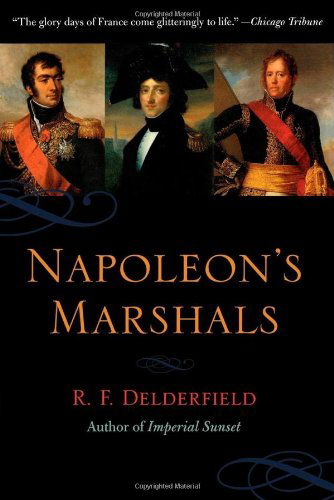 Napoleon's Marshals - R.f. Delderfield - Books - Cooper Square Press - 9780815412137 - March 4, 2002