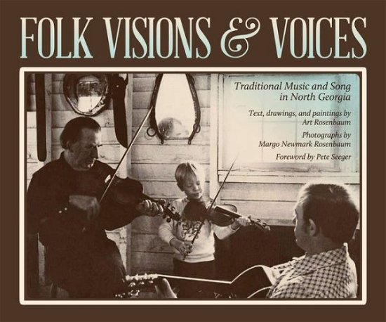 Cover for Bela Foltin Jr · Folk Visions and Voices: Traditional Music and Song in North Georgia (Paperback Book) (2013)