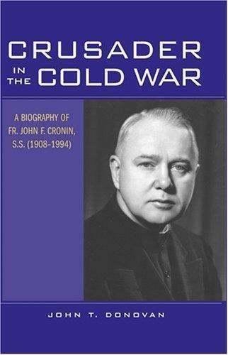 Cover for John T. Donovan · Crusader in the Cold War: A Biography of Fr. John F. Cronin, S.S. (1908-1994) (Hardcover Book) (2005)