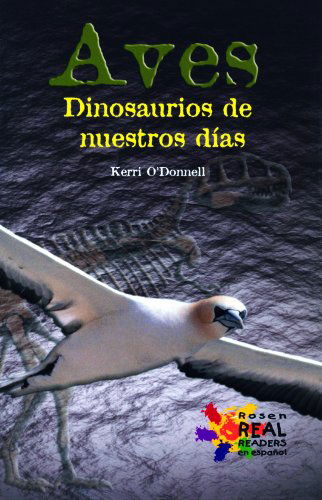 Cover for Kerri O'donnell · Aves / Birds: Dinosaurios De Nuestros Dias / Dinosaurs of Our Days (Buenas Letras Readers) (Spanish Edition) (Hardcover Book) [Spanish, 1 edition] (2002)