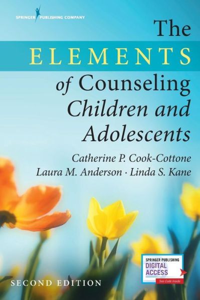 Cover for Catherine Cook-Cottone · The Elements of Counseling Children and Adolescents (Paperback Book) [2 Revised edition] (2019)