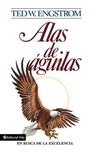 Ted Engstrom · Alas de aguila (Taschenbuch) [Spanish edition] (1983)