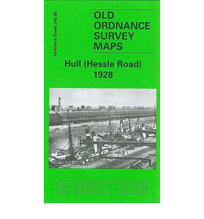 Cover for Arthur G. Credland · Hull (Hessle Road) 1928: Yorkshire Sheet 240.06 - Old O.S. Maps of Yorkshire (Map) [Facsimile of 1928 edition] (1987)