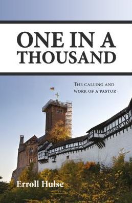 Cover for Erroll Hulse · One in a Thousand: the Calling and Work of a Pastor (Taschenbuch) (2014)