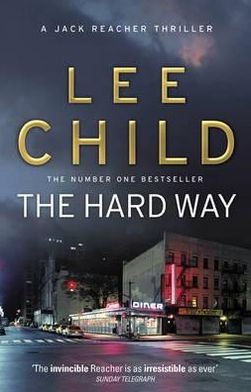 Cover for Lee Child · The Hard Way: (Jack Reacher 10) - Jack Reacher (Paperback Book) (2011)