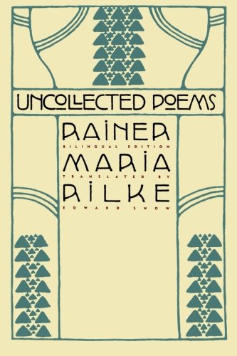 Cover for Rainer Rilke · Uncollected Poems (Paperback Book) [Bilingual edition] (1997)