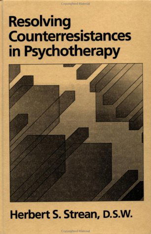 Cover for Herbert S. Strean · Resolving Counterresistances In Psychotherapy (Hardcover Book) (1993)