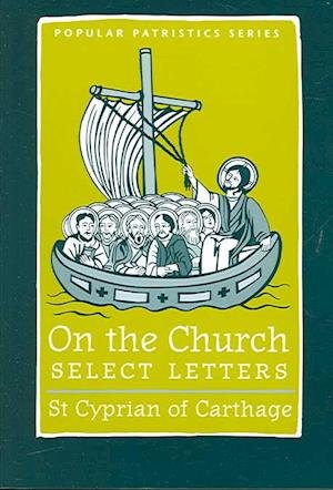 Cover for St Cyprian Of C · On the Church – Select Letters (Paperback Book) (2006)
