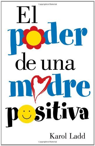 Cover for Karol Ladd · El Poder De Una Madre Positiva (Paperback Bog) [Spanish edition] (2003)