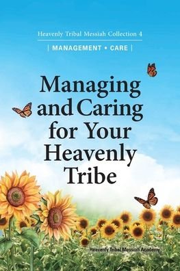 Cover for Ffwpu · Managing and Caring for Your Heavenly Tribe (Paperback Book) (2019)