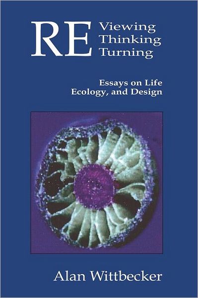 Cover for Alan Wittbecker · Reviewing Rethinking Returning: Essays on Life, Ecology and Design (Taschenbuch) (2006)