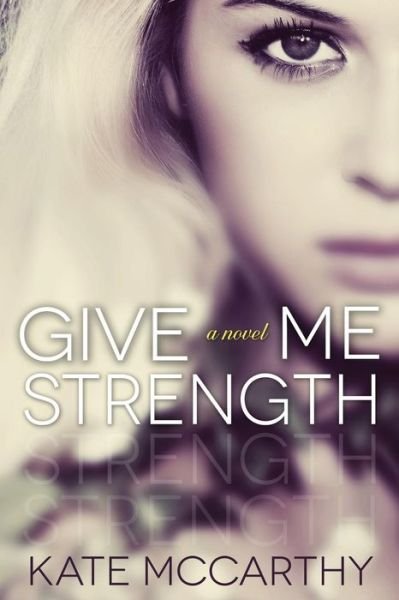 Cover for Mrs Maxann Dobson · Give Me Strength (Volume 2) (Paperback Book) (2013)