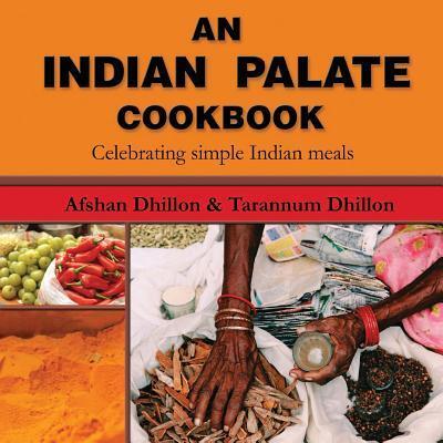 Cover for Tarannum Dhillon · An Indian Palate (Paperback Book) (2016)