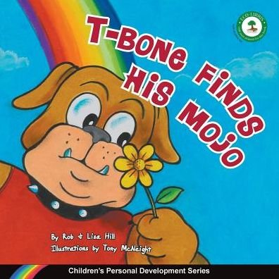 Cover for Lisa Hill · T-bone Finds His Mojo: Children's Personal Development Series (Taschenbuch) (2013)