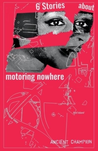 Cover for Ancient Champion · Six Stories About Motoring Nowhere (Paperback Book) (2021)