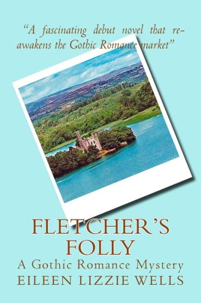 Cover for Eileen Lizzie Wells · Fletcher's Folly (Paperback Book) (2017)