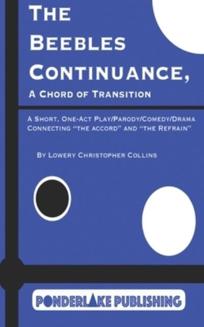 Cover for Lowery Christopher Collins · The Beebles Continuance : A Chord of Transition (Paperback Book) (2020)