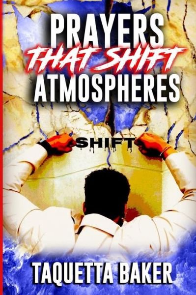 Cover for Taquetta Baker · Prayers That Shift Atmospheres (Paperback Book) (2018)