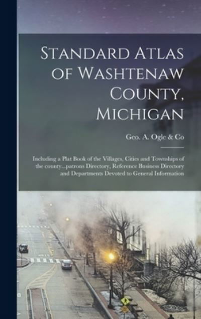 Cover for Geo a Ogle &amp; Co · Standard Atlas of Washtenaw County, Michigan (Inbunden Bok) (2021)