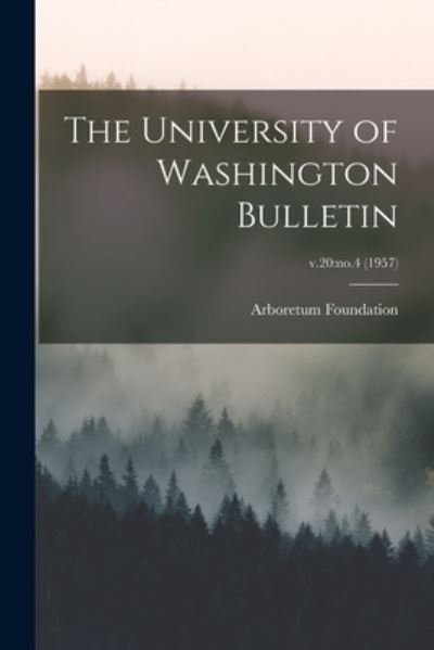 Cover for Wash ) Arboretum Foundation (Seattle · The University of Washington Bulletin; v.20 (Paperback Book) (2021)