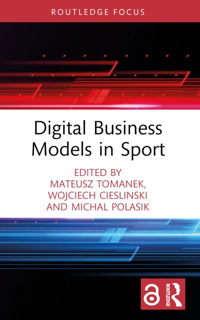 Cover for Mateusz Tomanek · Digital Business Models in Sport - Routledge Research in Sport Business and Management (Paperback Book) (2024)