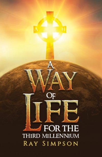 Cover for Ray Simpson · A Way of Life: For the Third Millennium (Hardcover Book) (2024)