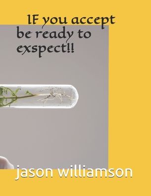 Cover for Jason Williamson · If U Accept then Be Ready to Expect (Paperback Book) (2019)