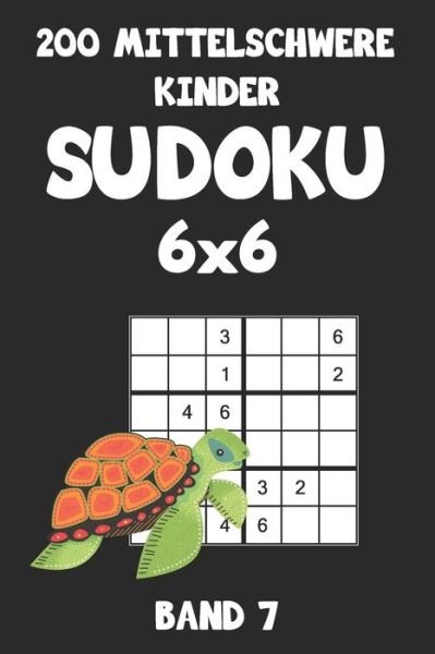 Cover for Tewebook Sudoku · 200 Mittelschwere Kinder Sudoku 6x6 Band 7 (Pocketbok) (2019)