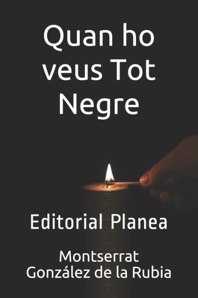 Cover for Montserrat Gonzalez de la Rubia · Quan ho veus tot negre (Paperback Book) (2019)