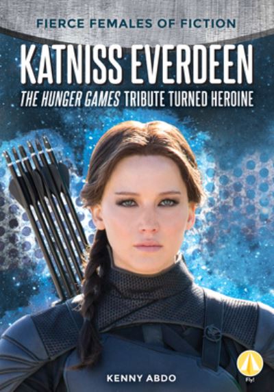 Cover for Kenny Abdo · Katniss Everdeen: The Hunger G (Hardcover Book) (2020)