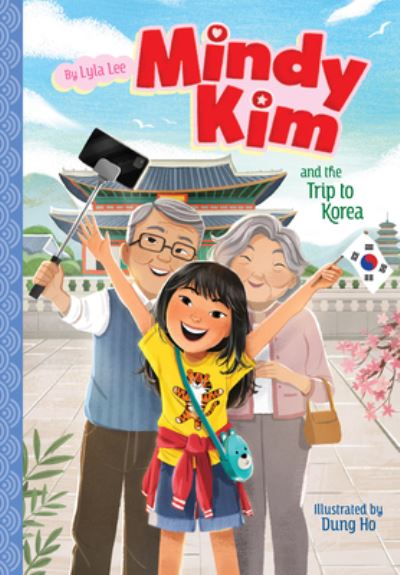 Cover for Lyla Lee · Mindy Kim and the Trip to Korea (Book) (2022)